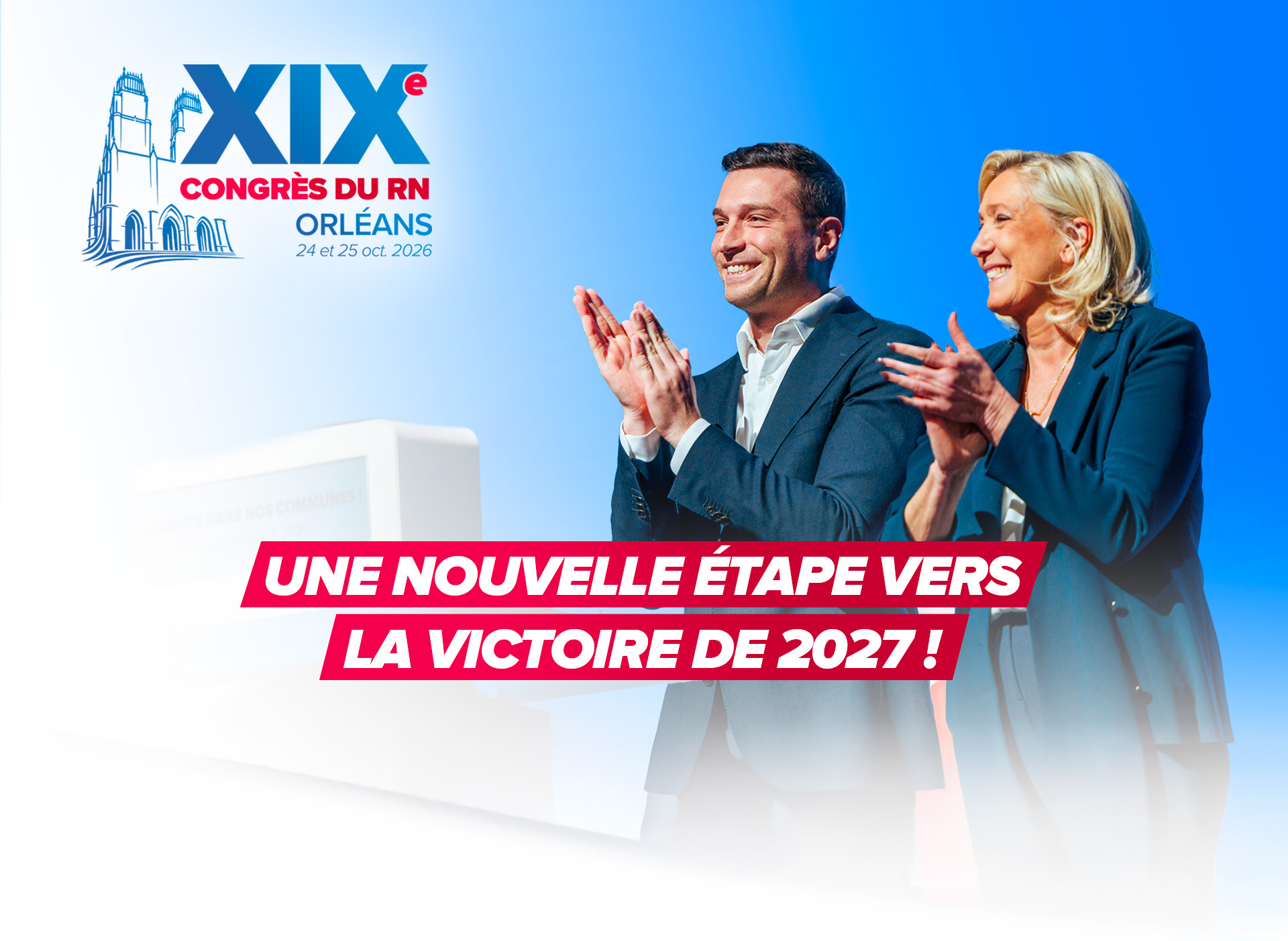 XIXe Congrès du Rassemblement National — Orléans 2026